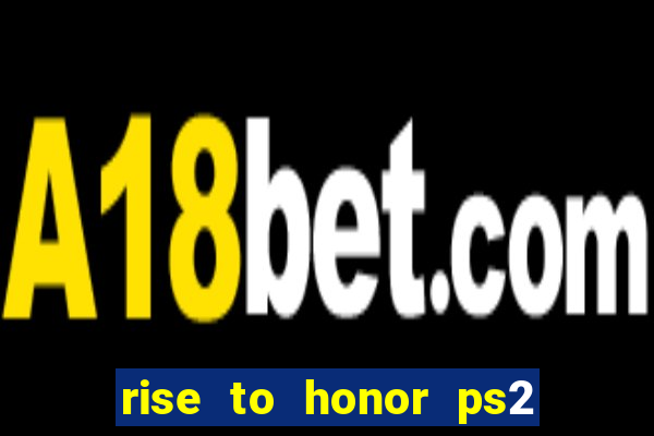 rise to honor ps2 iso pt br